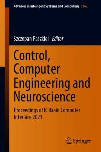 Control, Computer Engineering and Neuroscience: Proceedings of IC Brain Computer Interface 2021 – PDF ebook