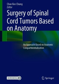 Surgery of Spinal Cord Tumors Based on Anatomy: An Approach Based on Anatomic Compartmentalization – PDF ebook