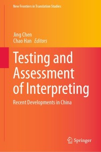 Testing and Assessment of Interpreting: Recent Developments in China – PDF ebook