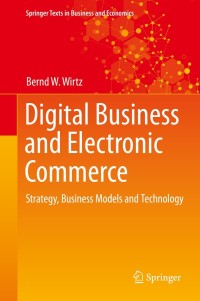 Digital Business and Electronic Commerce: Strategy, Business Models and Technology – PDF ebook