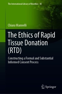 The Ethics of Rapid Tissue Donation (RTD): Constructing a Formal and Substantial Informed Consent Process – PDF ebook