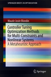 Controller Tuning Optimization Methods for Multi-Constraints and Nonlinear Systems: A Metaheuristic Approach – PDF ebook