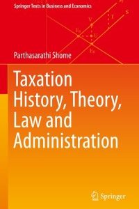 Taxation History, Theory, Law and Administration – PDF ebook