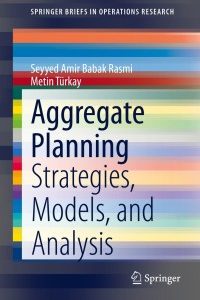 Aggregate Planning: Strategies, Models, and Analysis – PDF ebook