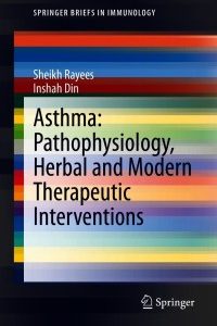Asthma: Pathophysiology, Herbal and Modern Therapeutic Interventions – PDF ebook