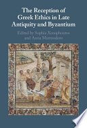 The Reception of Greek Ethics in Late Antiquity and Byzantium – PDF ebook