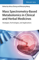 Mass Spectrometry-Based Metabolomics in Clinical and Herbal Medicines: Strategies, Technologies and Applications – PDF ebook