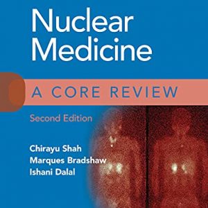 Nuclear Medicine: A Core Review, 2nd edition – PDF ebook