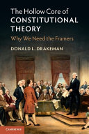 The Hollow Core of Constitutional Theory: Why We Need the Framers – PDF ebook
