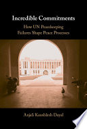 Incredible Commitments: How UN Peacekeeping Failures Shape Peace Processes – PDF ebook
