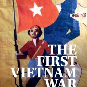 The First Vietnam War: Violence, Sovereignty, and the Fracture of the South, 1945-1956 – PDF ebook