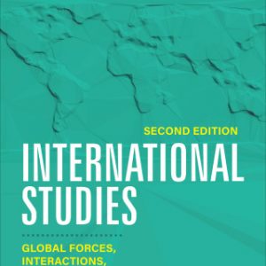 International Studies : Global Forces, Interactions, and Tensions 2nd Edition – PDF ebook