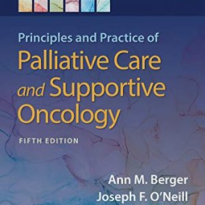 Principles and Practice of Palliative Care and Support Oncology, 5th Edition – PDF ebook