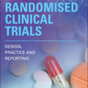 Randomised Clinical Trials: Design, Practice and Reporting 2nd Edition – PDF ebook