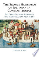 The Bronze Horseman of Justinian in Constantinople: The Cross-Cultural Biography of a Mediterranean Monument – PDF ebook