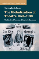 The Globalization of Theatre 1870-1930: The Theatrical Networks of Maurice E. Bandmann – PDF ebook