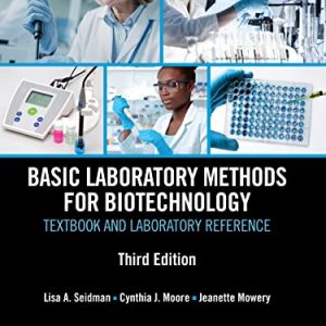 Basic Laboratory Methods for Biotechnology: Textbook and Laboratory Reference, 3rd Edition – PDF ebook