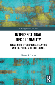 Intersectional Decoloniality: Reimagining International Relations and the Problem of Difference 1st Edition – PDF ebook