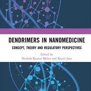 Dendrimers in Nanomedicine: Concept, Theory and Regulatory Perspectives – PDF ebook