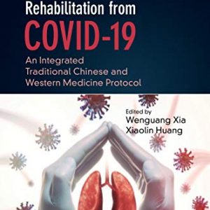Rehabilitation from COVID-19: An Integrated Traditional Chinese and Western Medicine Protocol – PDF ebook