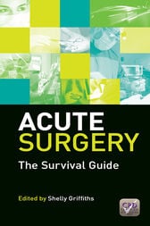 Acute Surgery : The Survival Guide – PDF ebook