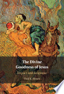 The Divine Goodness of Jesus: Impact and Response – PDF ebook