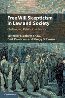 Free Will Skepticism in Law and Society: Challenging Retributive Justice – PDF ebook