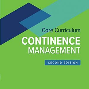 Wound, Ostomy and Continence Nurses Society Core Curriculum: Continence Management, 2nd edition – PDF ebook