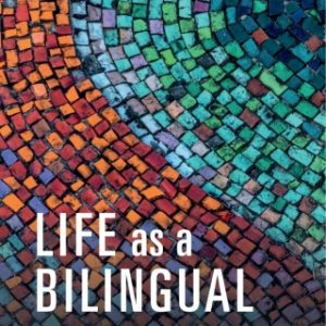 Life as a Bilingual: Knowing and Using Two or More Languages – PDF ebook