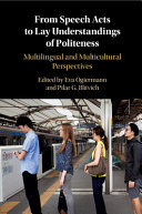 From Speech Acts to Lay Understandings of Politeness: Multilingual and Multicultural Perspectives – PDF ebook