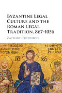 Byzantine Legal Culture and the Roman Legal Tradition, 867-1056 – PDF ebook