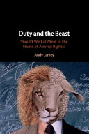 Duty and the Beast: Should We Eat Meat in the Name of Animal Rights? – PDF ebook