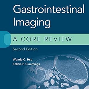 Gastrointestinal Imaging: A Core Review, 2nd Edition – PDF ebook
