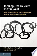 The Judge, the Judiciary and the Court: Individual, Collegial and Institutional Judicial Dynamics in Australia – PDF ebook
