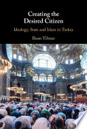 Creating the Desired Citizen: Ideology, State and Islam in Turkey – PDF ebook