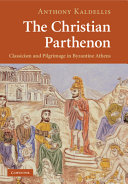 The Christian Parthenon: Classicism and Pilgrimage in Byzantine Athens – PDF ebook