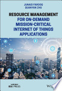 Resource Management for On-Demand Mission-Critical Internet of Things Applications – PDF ebook