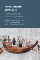 Rome, Empire of Plunder: The Dynamics of Cultural Appropriation – PDF ebook