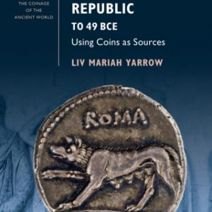 The Roman Republic to 49 BCE: Using Coins as Sources – PDF ebook