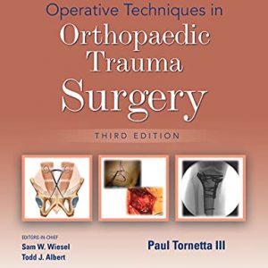 Operative Techniques in Orthopaedic Trauma Surgery, 3rd edition – PDF ebook