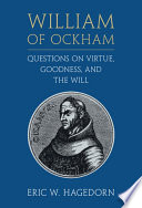 William of Ockham: Questions on Virtue, Goodness, and the Will William Ockham: Qstns Virt Gdn Will – PDF ebook
