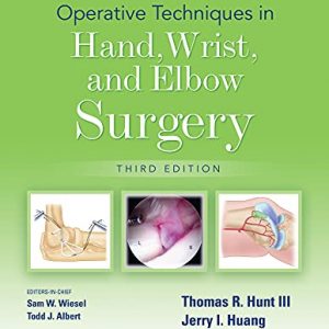 Operative Techniques in Hand, Wrist, and Elbow Surgery, 3rd edition – PDF ebook