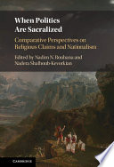 When Politics Are Sacralized: Comparative Perspectives on Religious Claims and Nationalism – PDF ebook