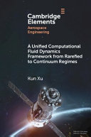 A Unified Computational Fluid Dynamics Framework from Rarefied to Continuum Regimes – PDF ebook