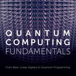Quantum Computing Fundamentals, 1st edition – PDF ebook