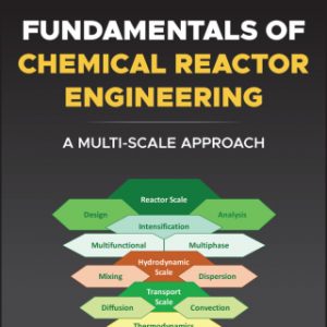 Fundamentals of Chemical Reactor Engineering: A Multi-Scale Approach – PDF ebook