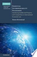 Essential Interoperability Standards: Interfacing Intellectual Property and Competition in International Economic Law – PDF ebook