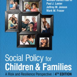 Social Policy for Children and Families : A Risk and Resilience Perspective 4th Edition – PDF ebook