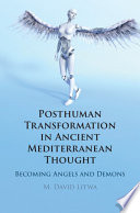 Posthuman Transformation in Ancient Mediterranean Thought: Becoming Angels and Demons – PDF ebook