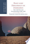 Race and Diplomacy in Zimbabwe: The Cold War and Decolonization,1960-1984 – PDF ebook